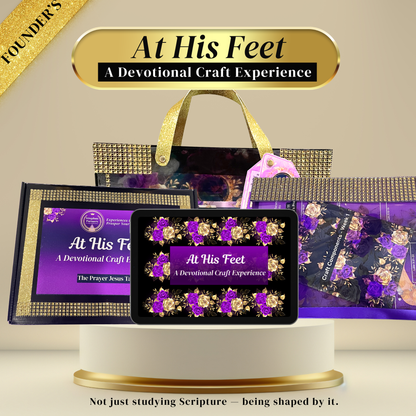 At His Feet: A Devotional Craft Experience - FOUNDER'S COLLECTION