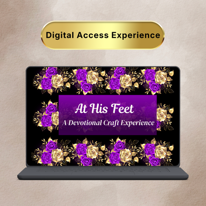 At His Feet: A Devotional Craft Experience - DIGITAL EXPERIENCE