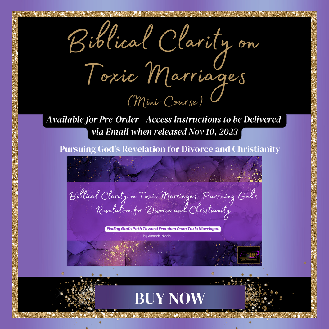 —Pre-Order—Biblical Clarity on Toxic Marriages (Mini Course)