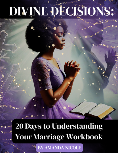 Divine Decisions: 20 Days to Understanding Your Marriage Workbook