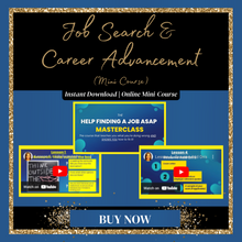 Load image into Gallery viewer, Job Search and Career Advancement Mini Course (Online Video Course)
