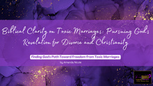 Load image into Gallery viewer, —Pre-Order—Biblical Clarity on Toxic Marriages (Mini Course)
