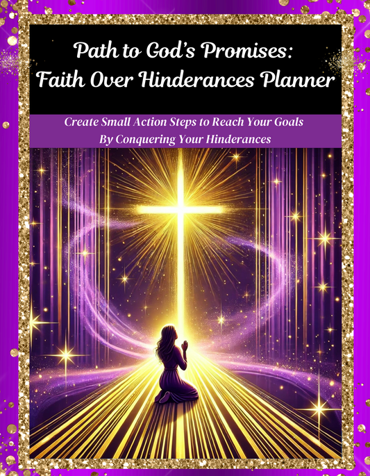 Path to God’s Promises:  Faith Over Hinderances Planner