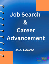 Load image into Gallery viewer, Job Search and Career Advancement Mini Course
