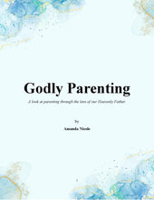 Load image into Gallery viewer, Godly Parenting E-book
